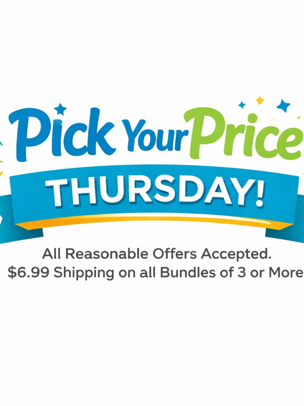 Pick Your Price Thursday! No Offer Refused!